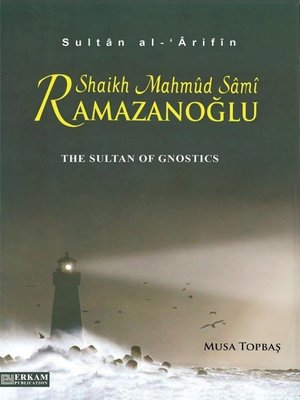 cover image of The Sultan of Gnostics Mahmud Sami Ramazanoglu